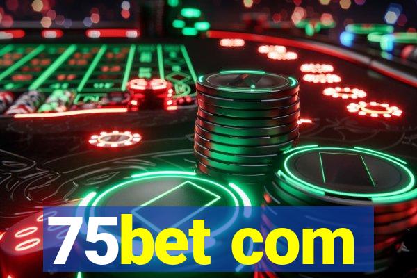 75bet com